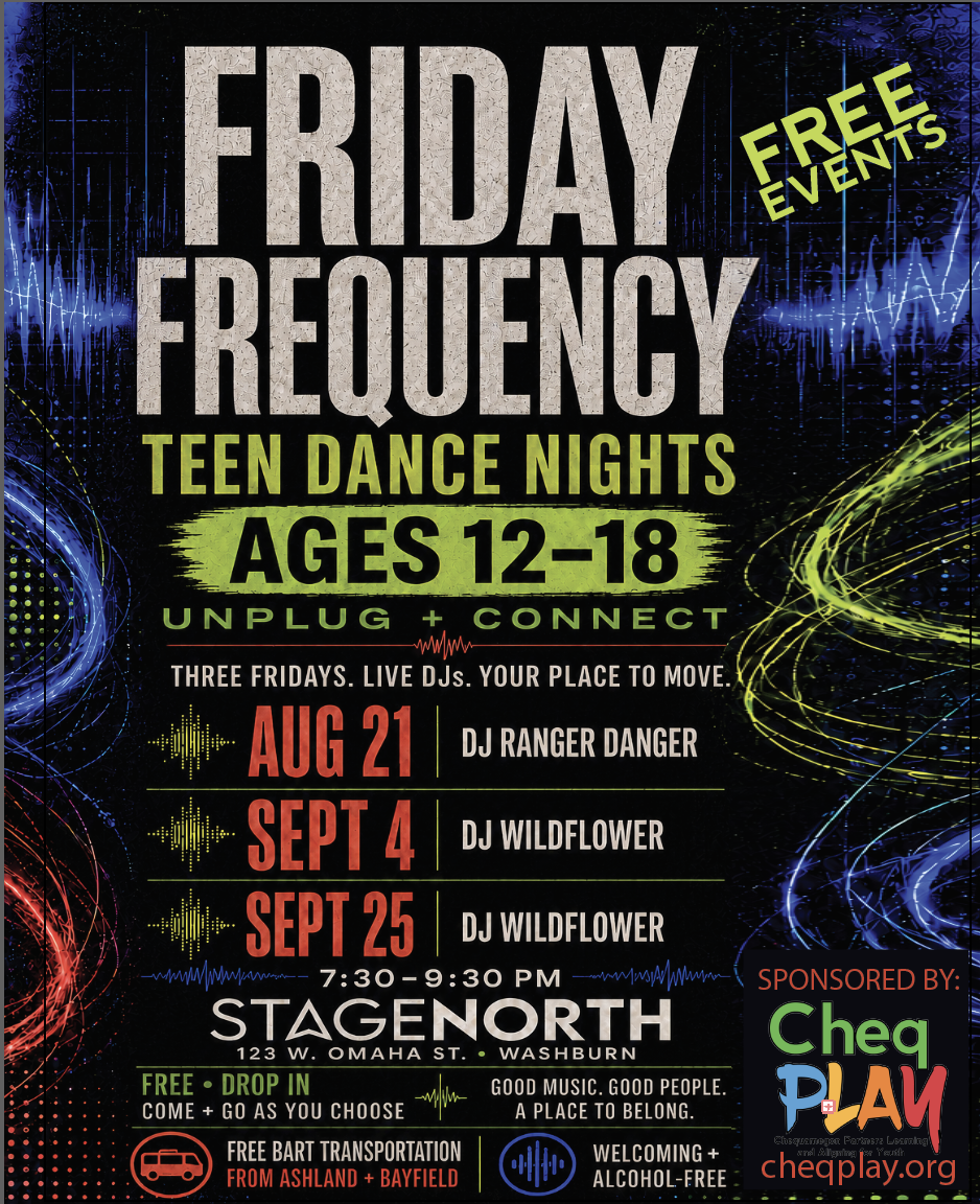 Friday Frequency — Teen Dance Nights, Ages 12–18. Three Fridays, live DJs. Aug 21 with DJ Ranger Danger, Sept 4 and Sept 25 with DJ Wildflower.